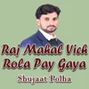 About Raj Mahal Vich Rola Pay Gaya Song