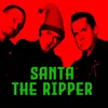Santa The Ripper