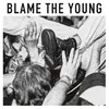 Blame The Young