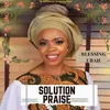 About Solution Praise Song
