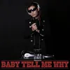 Baby Tell Me Why Remix