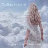 About Walking in the Air Song