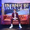 About Tin Anh Đi Song