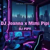 DJ Melody Joanna x Mimi Pipi