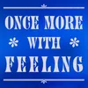 About Once More With Feeling Song