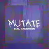 About Mutate Song