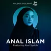 About Anal Islam Song