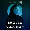 About Shollu 'Ala Nur Song
