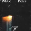 MAX WELL