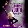 About Electric Youth (Tracy Young NEWSTALGIA Radio Mix) Song