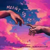 About Meant To Be Song