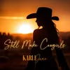 About Still Make Cowgirls Song