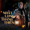 About Nhất Long Thăng Thiên Song