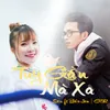 Tuy Gần Mà Xa