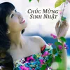 About Chúc Mừng Sinh Nhật Song