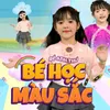 Bé Học Màu Sắc