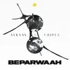 About Beparwaah Song