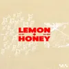 About LEMON & HONEY Song
