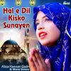 Hal E Dil Kisko Sunayen