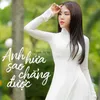 Anh Hứa Sao Chẳng Được