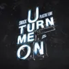 About U Turn Me On Song