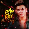 About Đêm Dài Đến Sáng Song