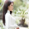 Về Đây Em Lo