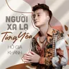 About Người Xa Lạ Từng Yêu Song