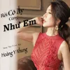 Rồi Cô Ấy Cũng Như Em