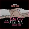 About Em Cứ Mãi Xa Song