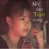 About Nỗi Đau Tuyệt Vọng Song