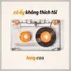 About Cô Ấy Không Thích Tôi Song