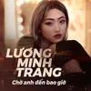 About Chờ Anh Đến Bao Giờ Song