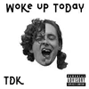 About Woke Up Today Song