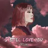 I Still Love You