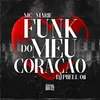 About Funk Do Meu Coração Song