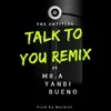 About Talk To You Song