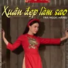 Xuân Đẹp Làm Sao