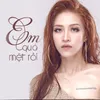 About Em Quá Mệt Rồi Song