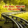 About Liên Khúc Mùa Hè Song