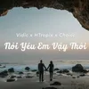 About Nói Yêu Em Vậy Thôi Song