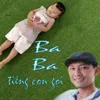 About Ba Ba Tiếng Con Gọi Song