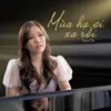 About Mùa Hạ Ơi Xa Rồi Song