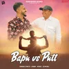 About Bapu vs Putt Song