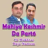 Mahiya Kashmir Da, Pt. 6