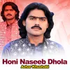 Honi Naseeb Dhola
