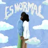 About Es Normal Song