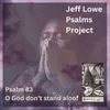 About Psalm 83 (O God Don't Stand Aloof) Song