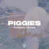 Piggies