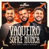 About Vaqueiro Sofre Nunca Song